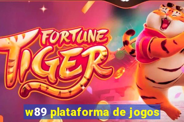 w89 plataforma de jogos